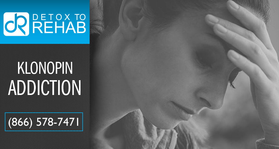 Klonopin Addiction and Rehabilitation Detox To Rehab